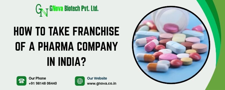 How To Take Franchise Of A Pharma Company In India