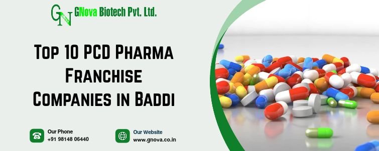 Top 10 PCD Pharma Franchise Companies in Baddi